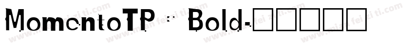 MomentoTPC Bold字体转换